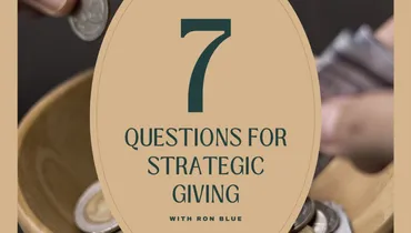 7 Questions For Strategic Giving with Ron Blue
