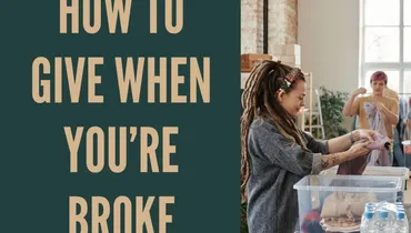 How To Give When You’re Broke
