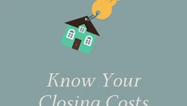 Know Your Closing Costs