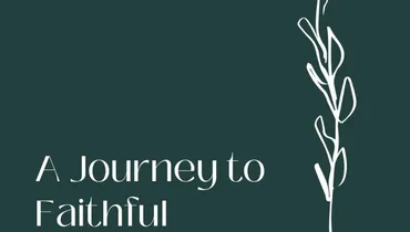 A Journey To Faithful Stewardship