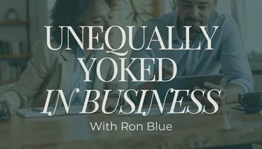Unequally Yoked in Business with Ron Blue