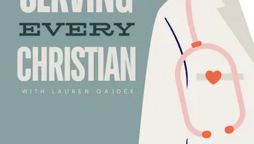 Serving Every Christian with Lauren Gajdek