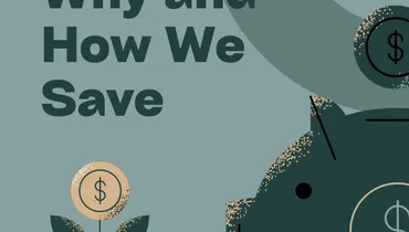 Why and How We Save