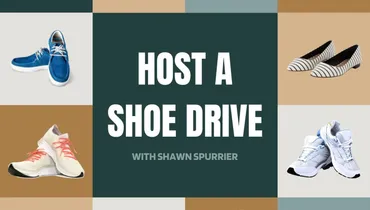 Host a Shoe Drive with Shawn Spurrier