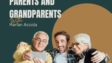 Helping Parents and Grandparents with Harlan Accola