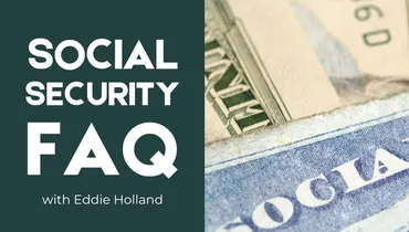 Social Security FAQ with Eddie Holland