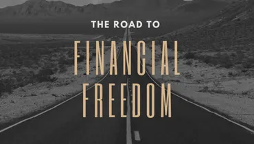 The Road To Financial Freedom