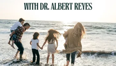 Family Inspires Hope with Dr. Albert Reyes