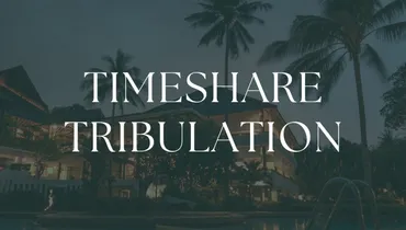 Timeshare Tribulation
