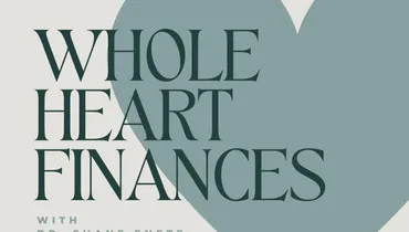Whole Heart Finances With Dr. Shane Enete