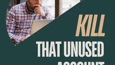Kill That Unused Account