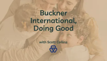 Buckner International, Doing Good With Scott Collins