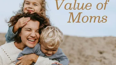 The Value of Moms