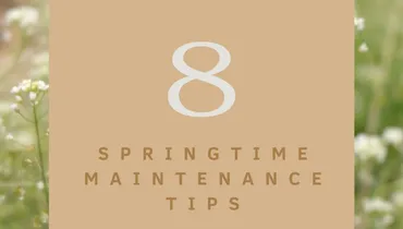 8 Springtime Maintenance Tips