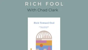 Exploring the Parable of the Rich Fool