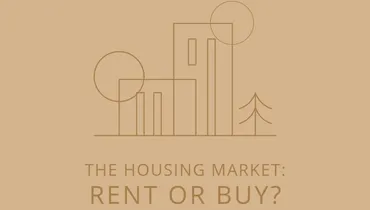 The Housing Market: Rent or Buy?