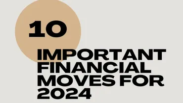 10 Important Financial Moves for 2024 With Mark Biller