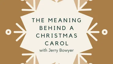 The Meaning Behind A Christmas Carol With Jerry Bowyer