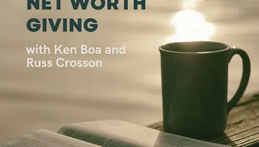 Leveraging Net Worth Giving with Ken Boa and Russ Crosson