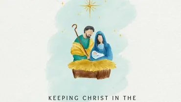 Keeping Christ In The Family Christmas