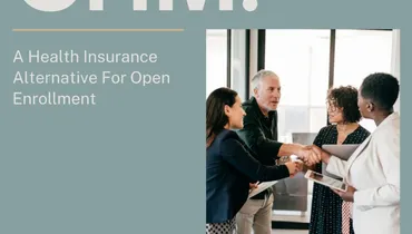 CHM: A Health Insurance Alternative For Open Enrollment