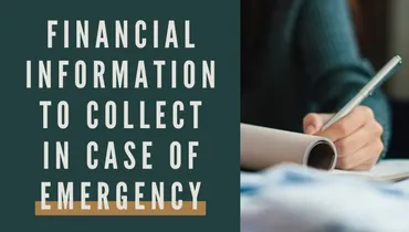 Financial Information to Collect in Case of Emergency