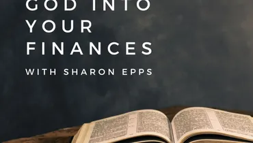 Invite God Into Your Finances With Sharon Epps