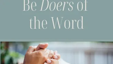 Be Doers of the Word