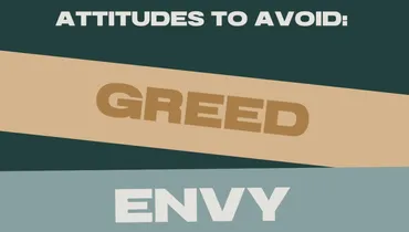 Two Financial Attitudes to Avoid: Greed and Envy