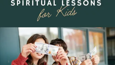 Financial & Spiritual Lessons for Kids