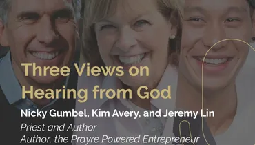 Episode 292 - Three Views on Hearing From God with Nicky Gumbel, Kim Avery, and Jeremy Lin