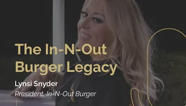 Episode 272 - The In-N-Out Burger Legacy with Lynsi Snyder