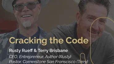 Episode 271 - Cracking the Code with Rusty Rueff and Pastor Terry Brisbane