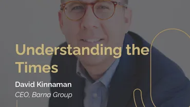 Episode 270 - Understanding the Times with Barna Group’s David Kinnaman