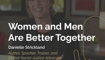 Episode 215 - Danielle Strickland Says Women and Men Are Better Together