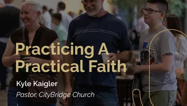Episode 209 - Practicing A Practical Faith with Kyle Kaigler