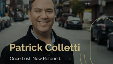 Episode 189 - Patrick Colletti: Once Lost. Now Refound.