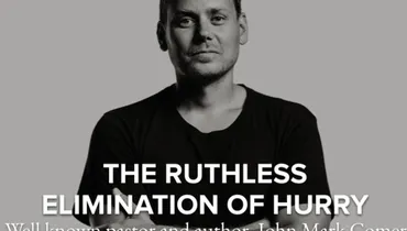 Episode 179 - The Ruthless Elimination Of Hurry with John Mark Comer