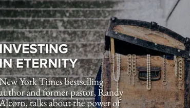 Episode 178 - Investing In Eternity  with Randy Alcorn