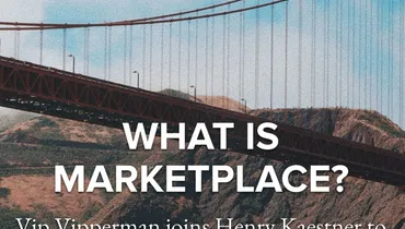 Episode 139 - What is Marketplace? with Vip Vipperman