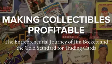 Episode 114 - Making Collectibles Profitable with Jim Beckett