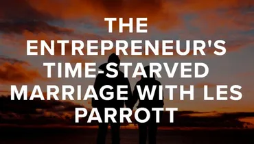 Episode 102 - The Entrepreneur's Time-Starved Marriage with Les Parrott