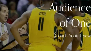 SPECIAL EDITION - Playing for an Audience of One with Coach Scott Drew