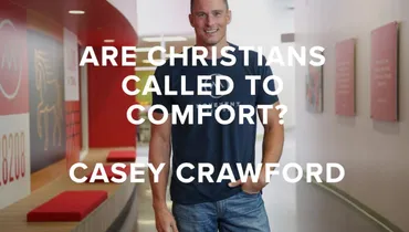 Episode 76 - Are Christians Called to Comfort? with Super Bowl Winner and CEO of Movement Mortgage, Casey Crawford