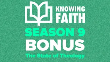 BONUS EPISODE: The State of Theology