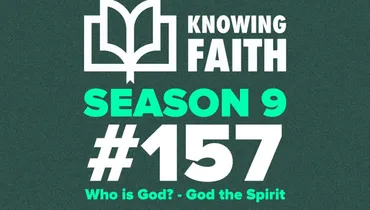 #157 – Who is God? - God the Spirit with Dr. Gregg Allison