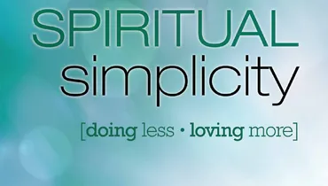 Spiritual Simplicity - What's Love Got to Do With It?, Part 2