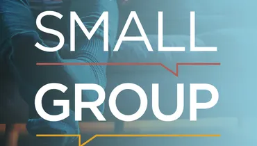Why You Need a Small Group