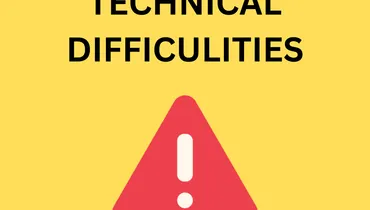 TECHNICAL DIFFICULTIES (I'm so sorry)
