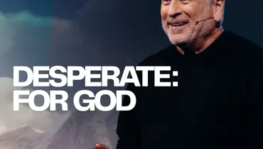 Desperate: For God - Louie Giglio